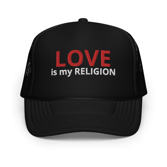 Love Cartel- Love is my Religion Foam Trucker